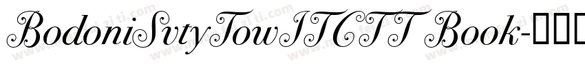 BodoniSvtyTowITCTT Book字体转换